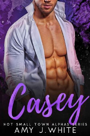 [Hot Small Town Alphas 02] • Casey